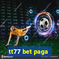 tt77 bet paga